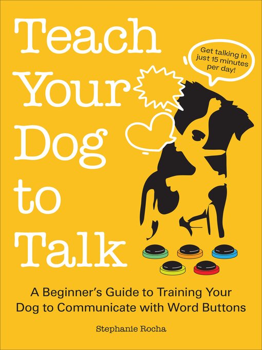 Title details for Teach Your Dog to Talk by Stephanie Rocha - Wait list